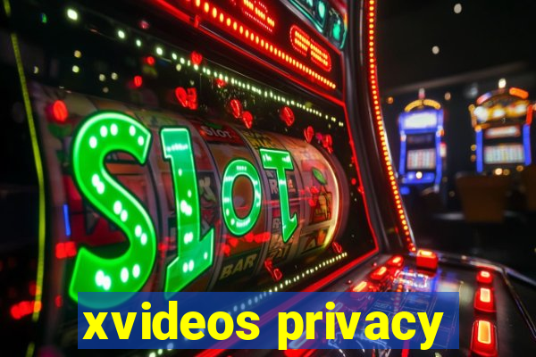 xvideos privacy